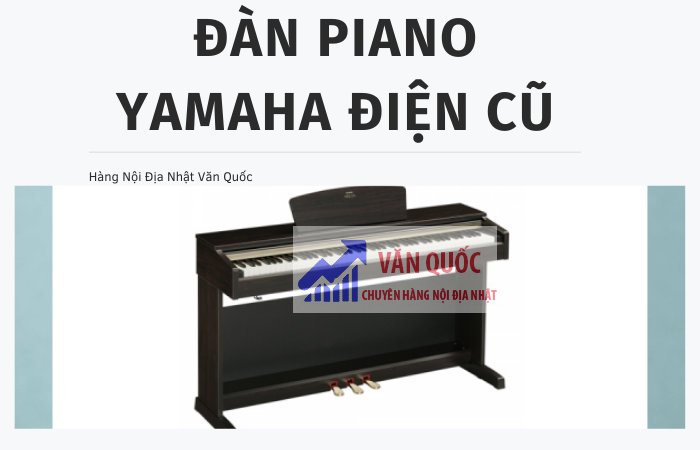 Đàn piano Yamaha điện cũ