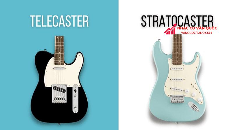 Stratocaster và Telecaster